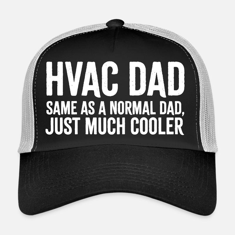 Le père HVAC est juste beaucoup plus cool, drôle Casquette trucker 