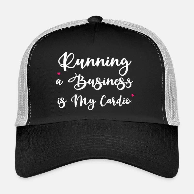 Running a Business is My Cardio Trucker Cap