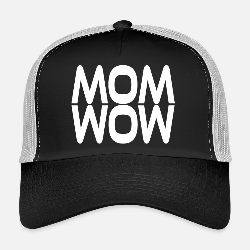 Mom is wow Trucker Cap