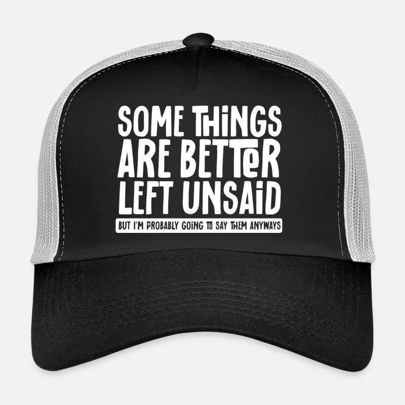 Manche Dinge sollte man besser unausgesprochen lassen, aber ich sage Trucker Cap