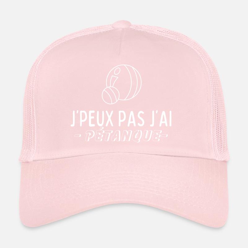 I can, I don't have pétanque Trucker Cap