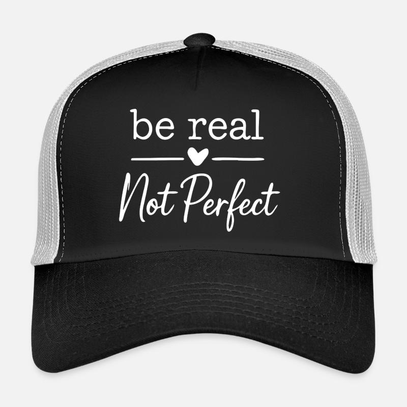 Soyez réel pas parfait Casquette trucker 