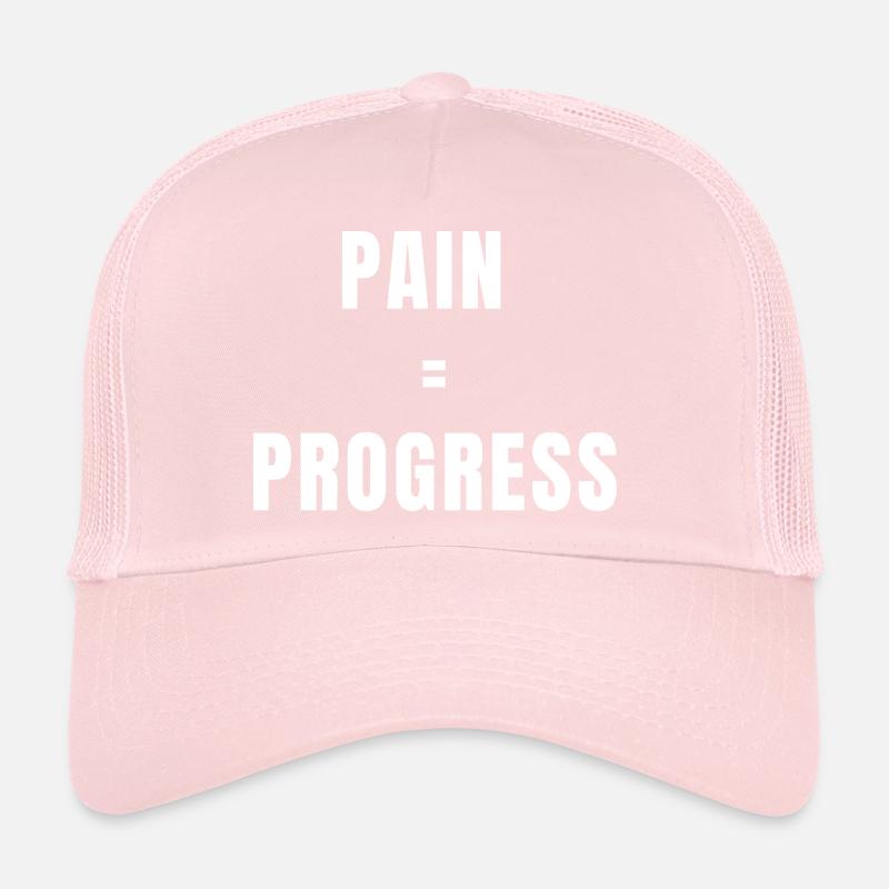 Pain Equals Progress Strength Mindset Growth Power Trucker Cap