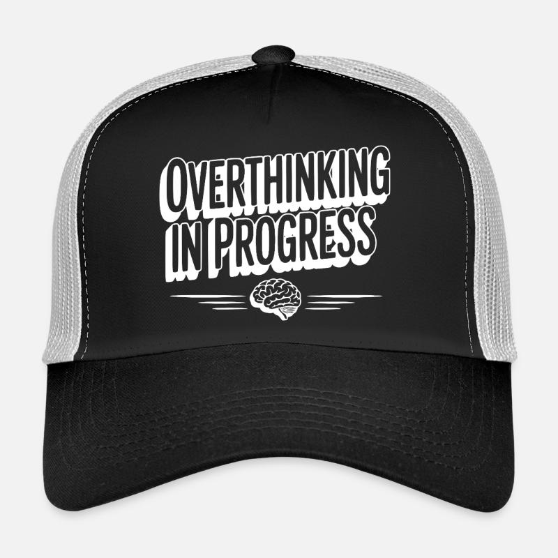 Trop réfléchir en cours Casquette trucker 