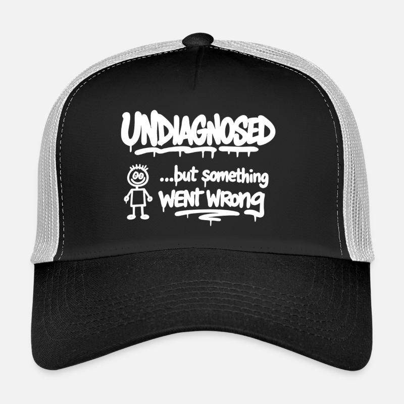 Undiagnosed but Something Went Wrong Spruch Trucker Cap