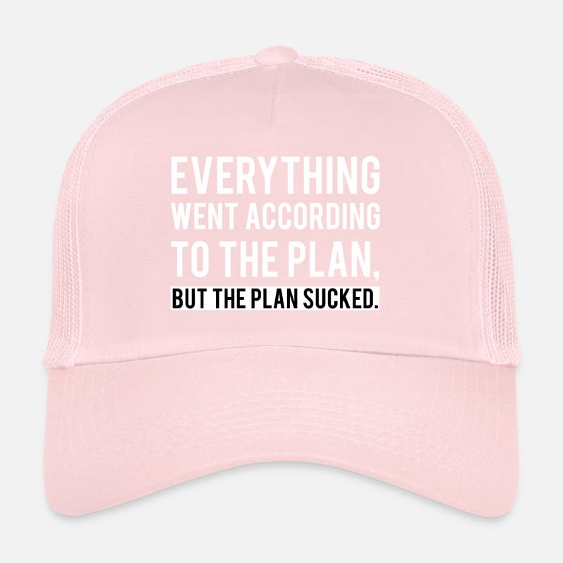 Tout s'est passé selon le plan / cadeau Casquette trucker 