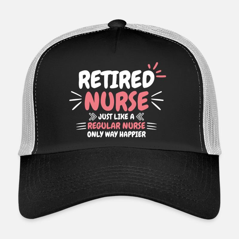 Spruch einer pensionierten Krankenschwester Trucker Cap