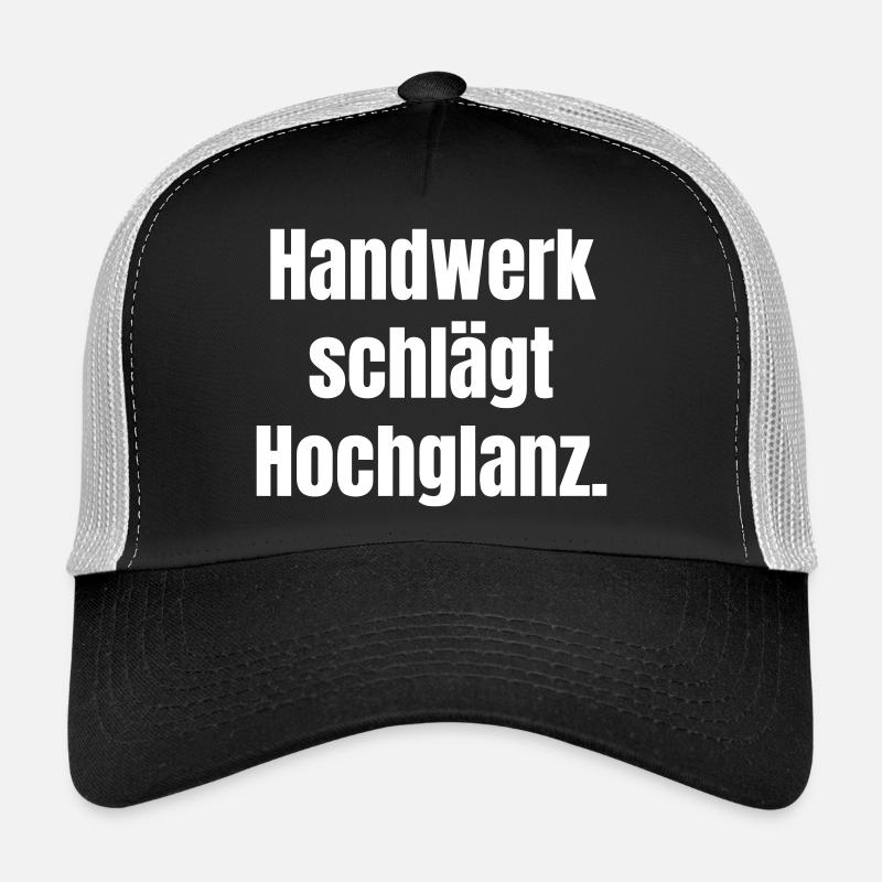 Craftsmanship beats high gloss Trucker Cap