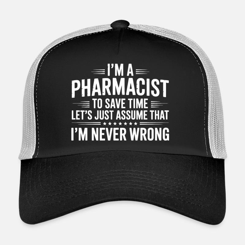Attitude du pharmacien : jamais tort Casquette trucker 