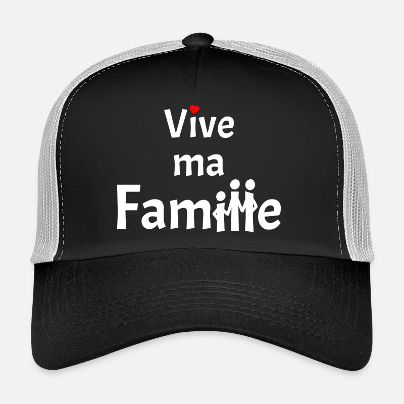 VIVE MA FAMILLE ! Casquette trucker 