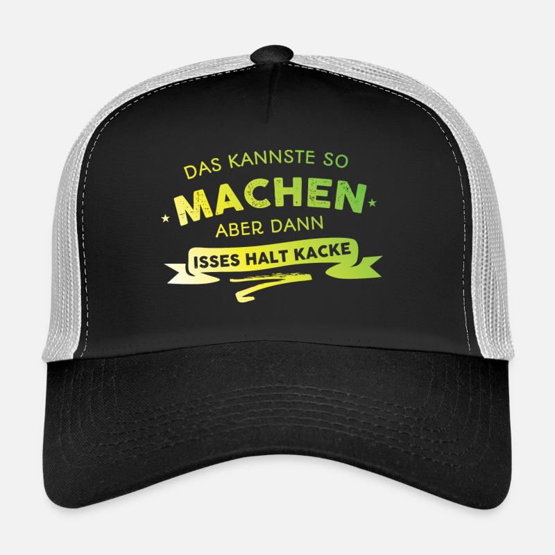 Das kannste so machen Trucker Cap