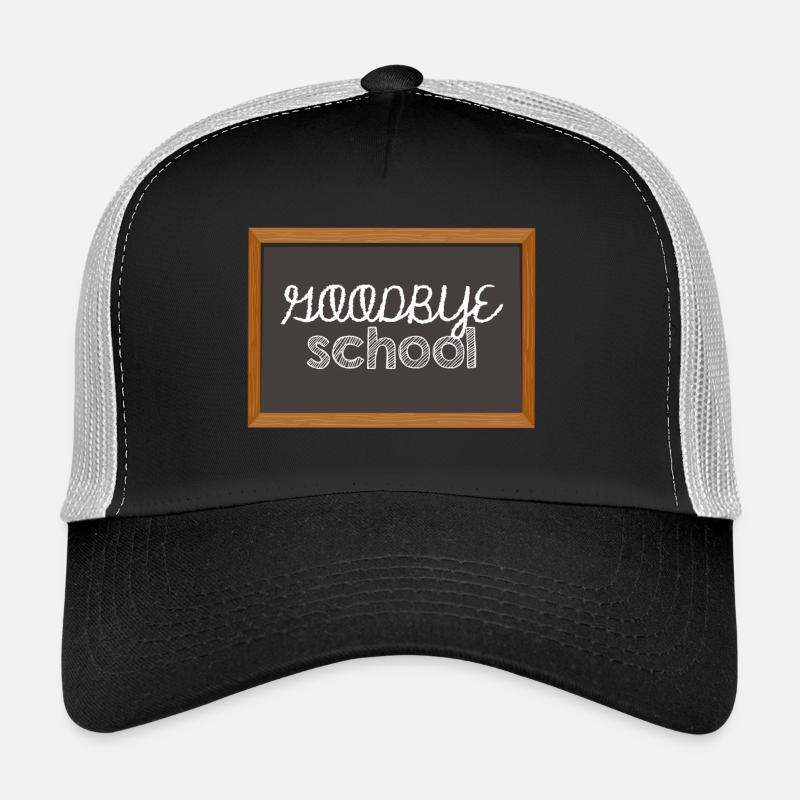 High School / Graduation: Goodbye School Trucker Cap