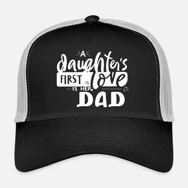 a doughter's first love is her dad vatertag daddy Trucker Cap