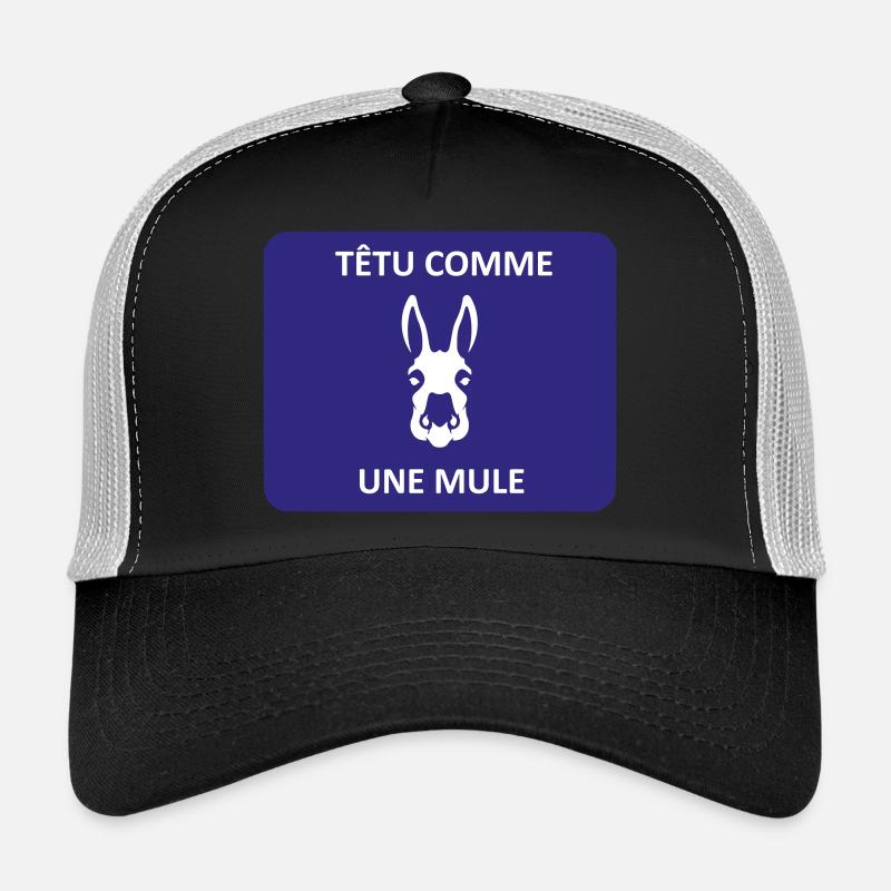 Stubborn as a mule Trucker Cap