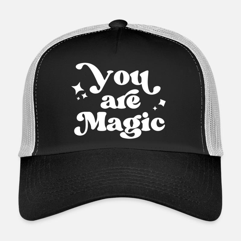 You Are Magic Motivation Quotes Trucker Cap