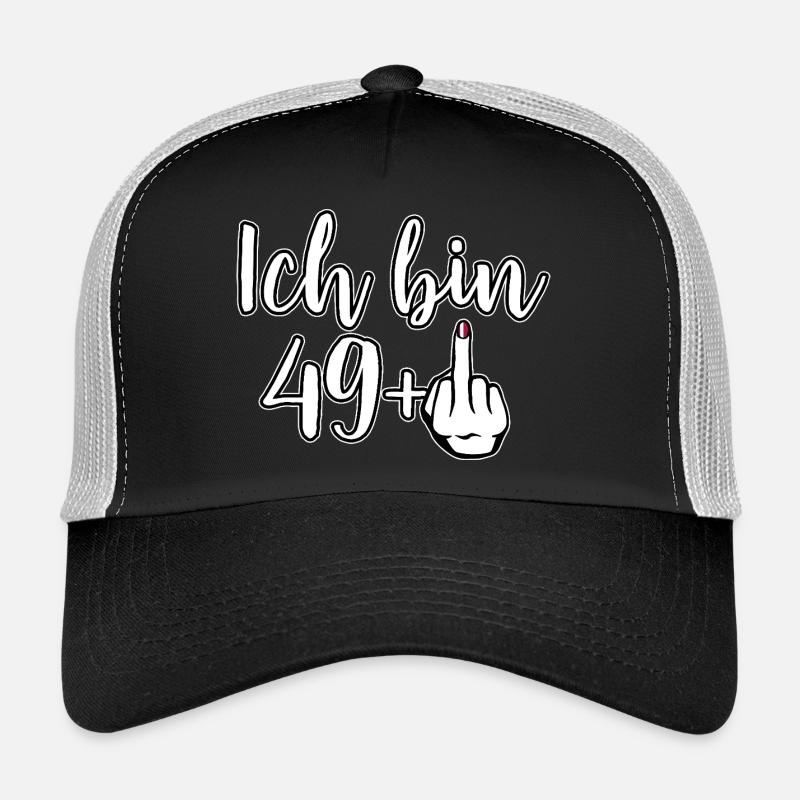 Ich bin 49+ Mittelfinger - Geburtstag Trucker Cap