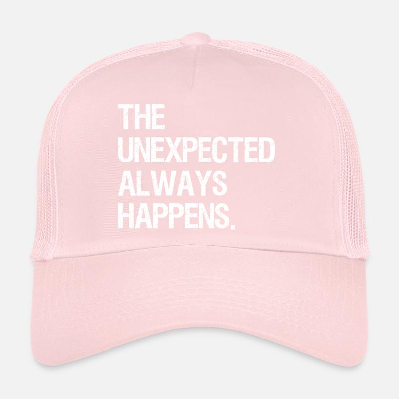 the unexpected always happens Casquette trucker 