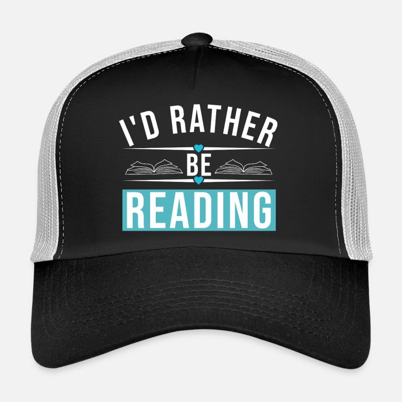 I'D RATHER BE READING Trucker Cap