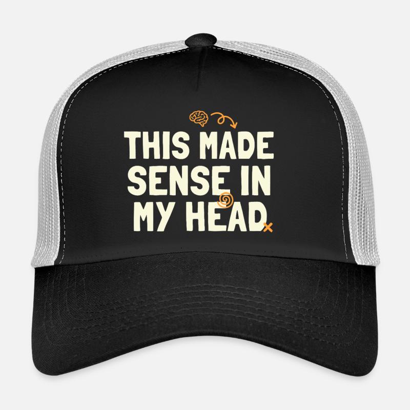 Cela avait du sens dans ma tête Casquette trucker 