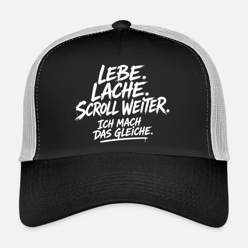 Lebe Lache Scroll Weiter Motivationsspruch Trucker Cap