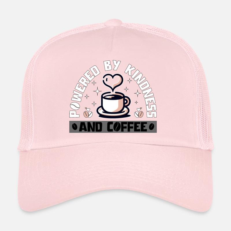 POWERED BY KINDNESS AND COFFEE Trucker Cap