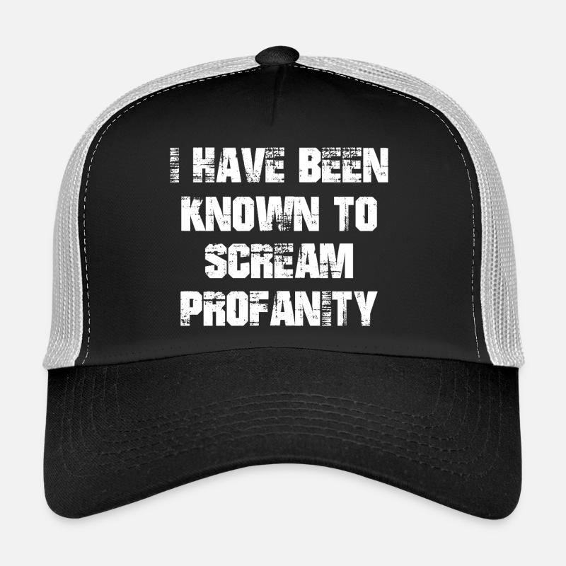 Je suis connu pour crier des blasphèmes Casquette trucker 