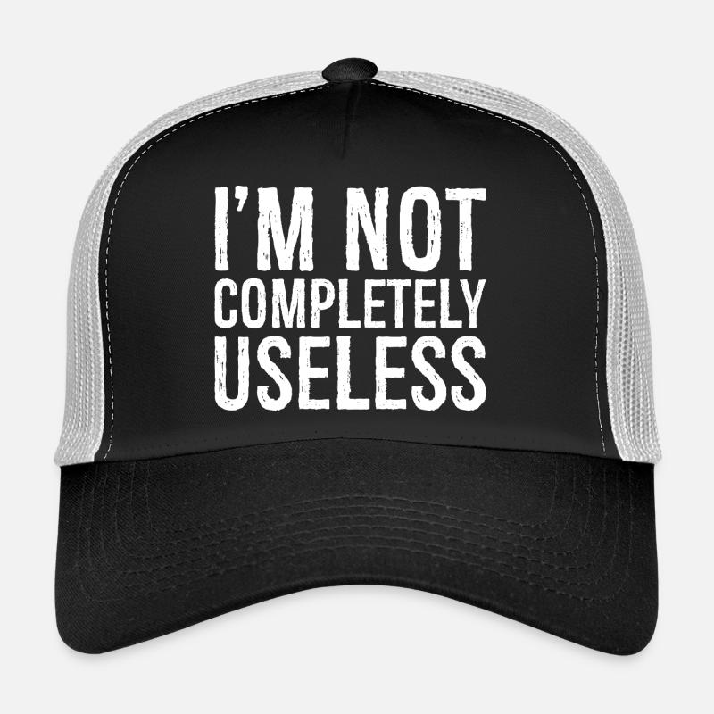 I'm not completely useless Trucker Cap