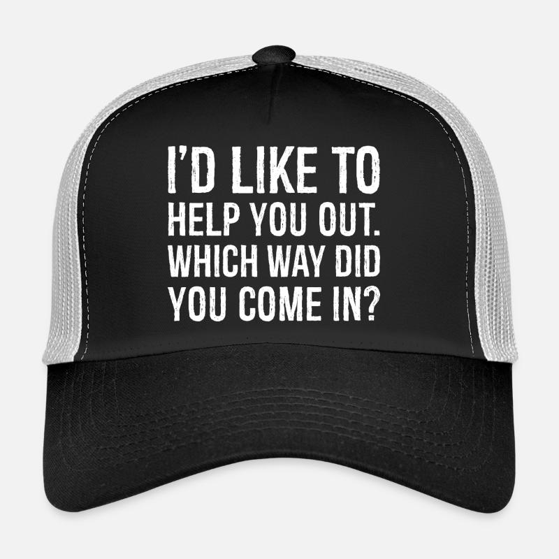 J’aimerais vous aider par quel chemin êtes-vous venu Casquette trucker 