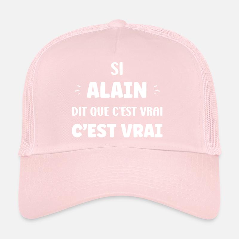 Si Alain dit que c'est vrai Casquette trucker 
