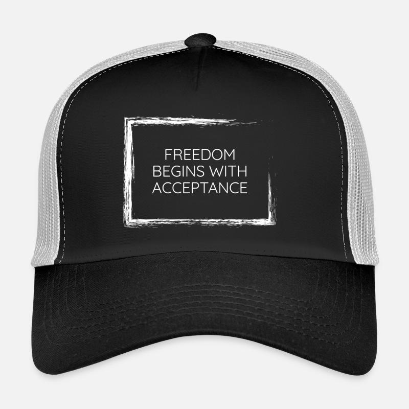 La liberté commence par la conception du t-shirt sagesse d’acceptation Casquette trucker 