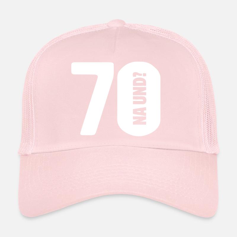 70 Et alors ? Pas si mal - anniversaire Casquette trucker 