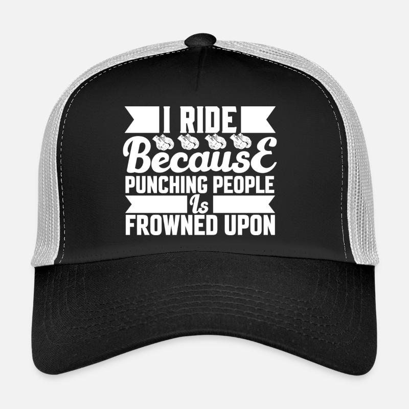 Ride because punching is not allowed Trucker Cap