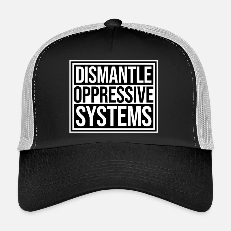 Déclaration d’activisme pour démanteler les systèmes oppressifs Casquette trucker 