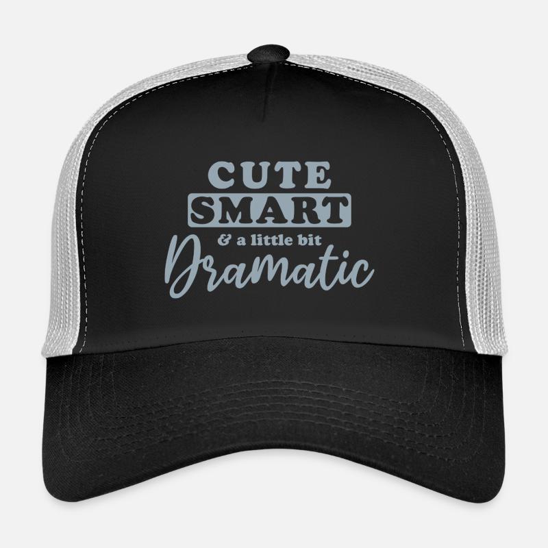 Cute, smart and a little bit dramatic Trucker Cap