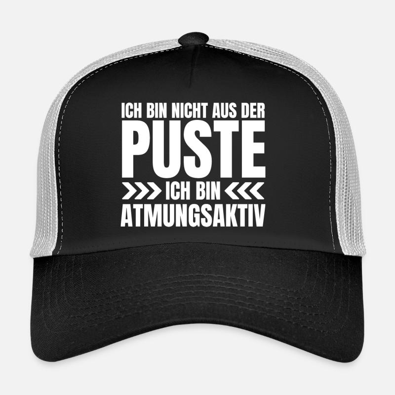 Ich bin nicht aus der Puste, ich bin atmungsaktiv! Trucker Cap