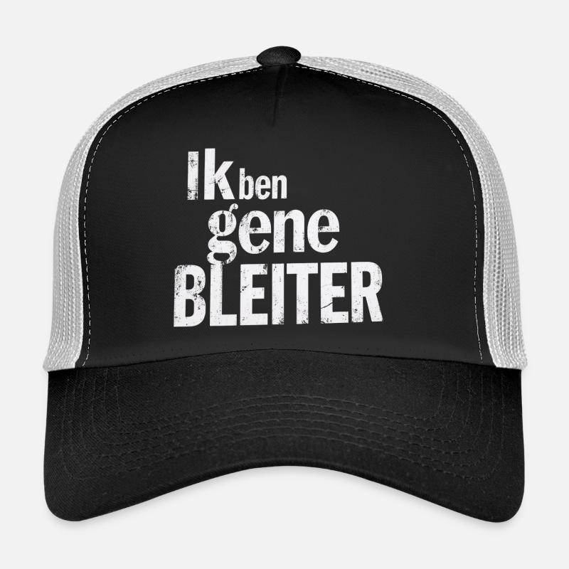 I'm not a bleiter. West Flemish dialect Shirts Trucker Cap