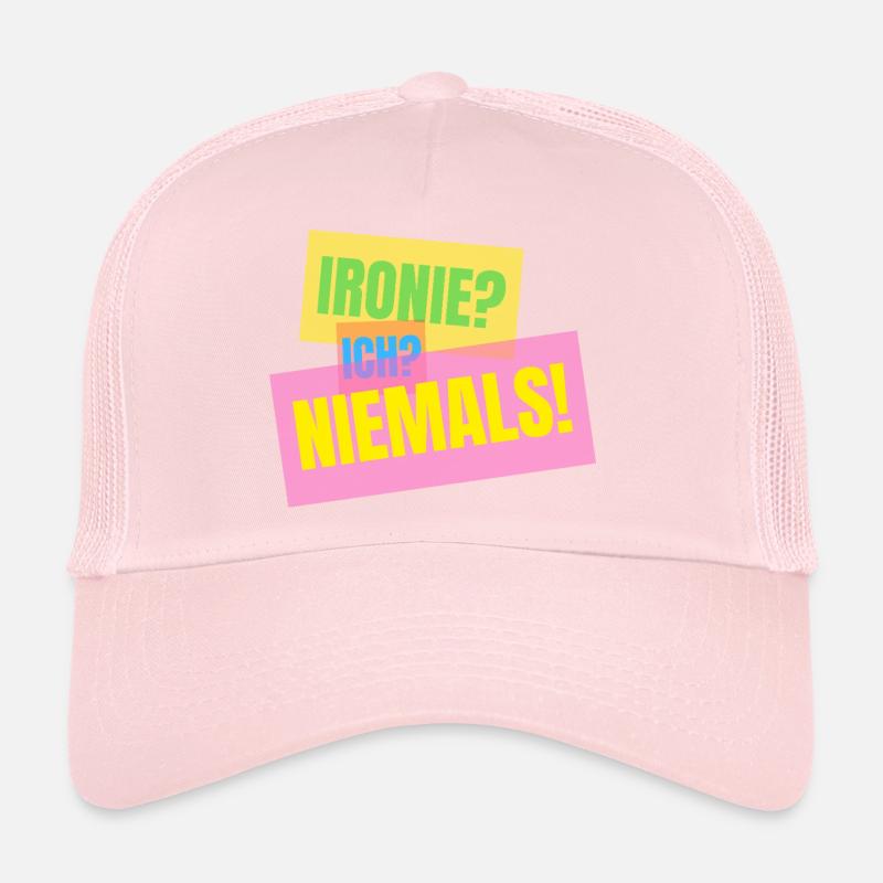 Irony? I? Never! – Funny saying Trucker Cap