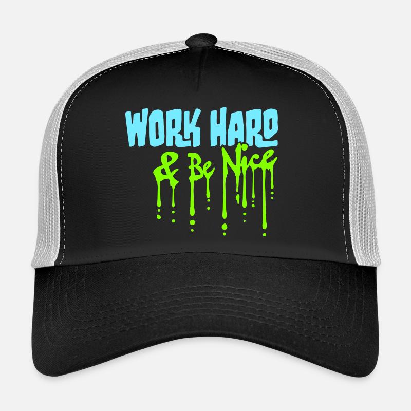 Work Hard Be Nice Motivation Positiver Geist Zitat Trucker Cap