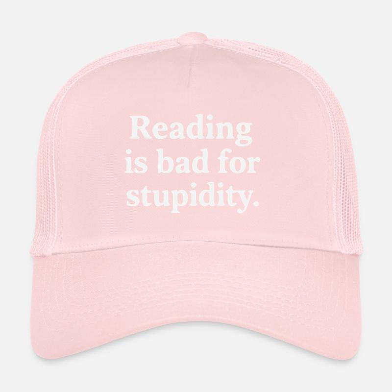 La lecture nuit à la stupidité Casquette trucker 