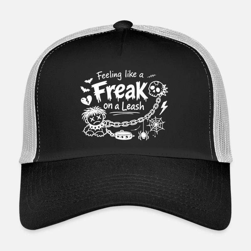 Feeling Like A Freak On A Leash Statement Trucker Cap