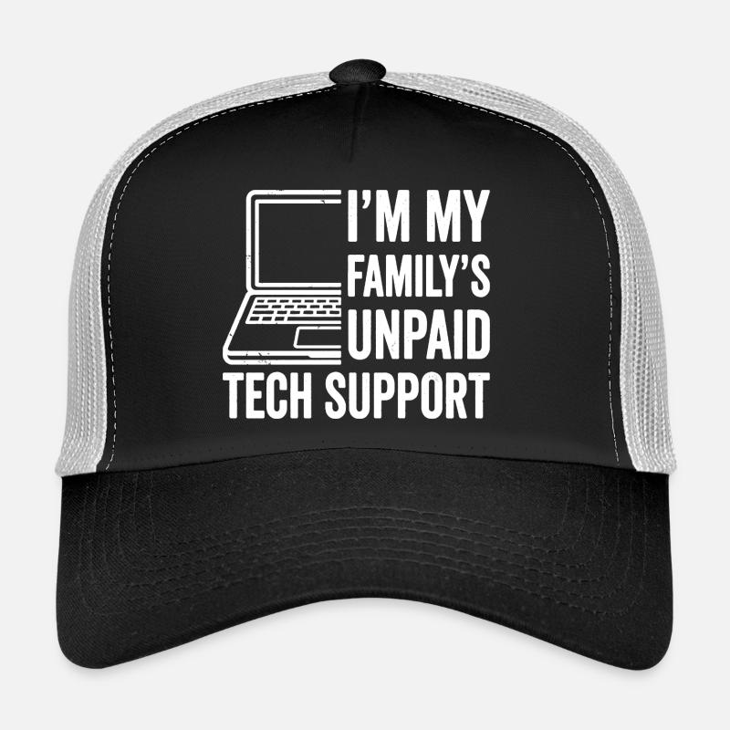 Le support technique non rémunéré de la famille : Conception humoristique Casquette trucker 