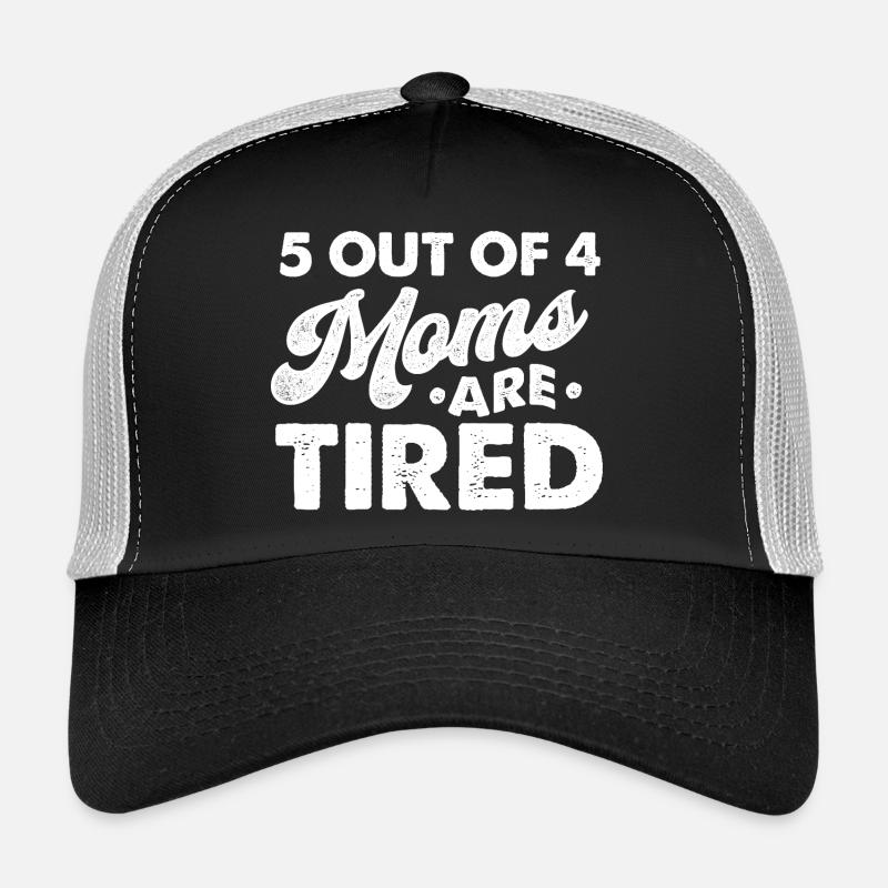 5 von 4 Müttern sind müde, lustiger Mama-Humor Trucker Cap