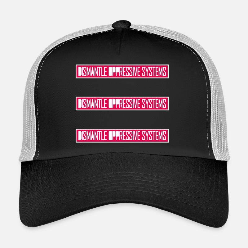 Dismantle Oppressive Systems Aktivismus Statement Trucker Cap