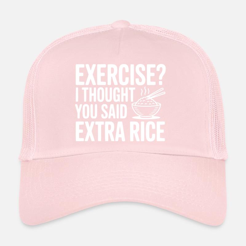 Exercise? I Thought You Said Extra Rice Trucker Cap