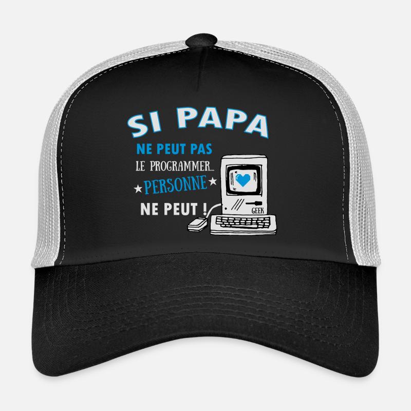 Si papa ne peut pas le programmer.. Pour les geeks - Casquette trucker  - noir/gris pierre