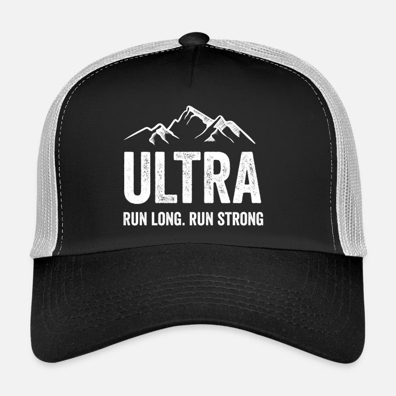 Ultra Running - Run Long. Run Strong. Trucker Cap