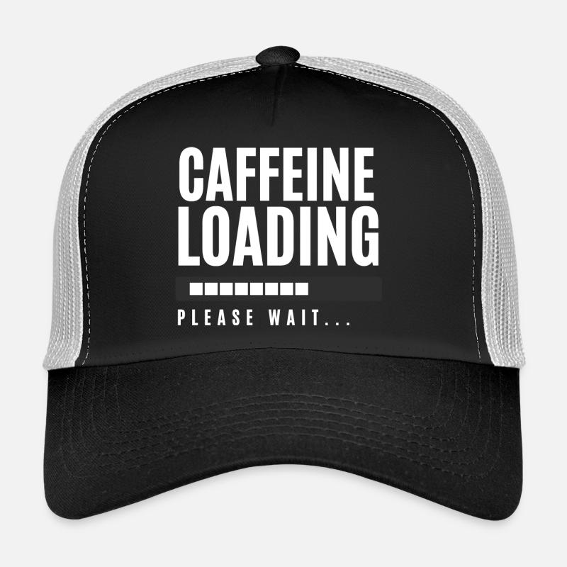 Caffeine Loading Please Wait Trucker Cap