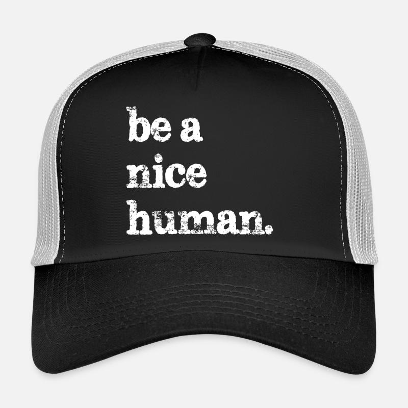 Sei ein netter Mensch lustig Trucker Cap