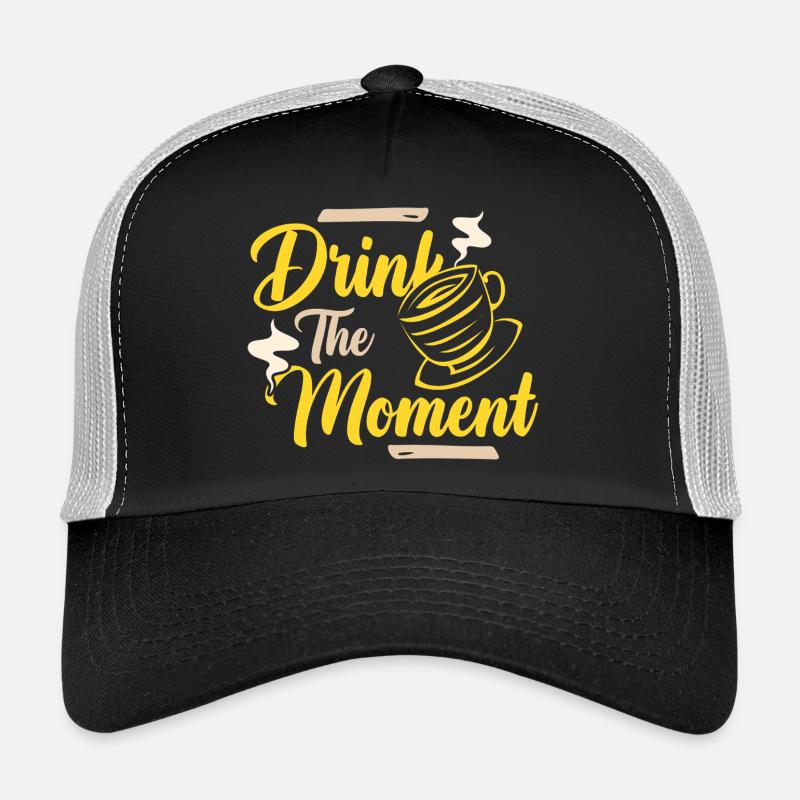 Drink the moment coffee Trucker Cap