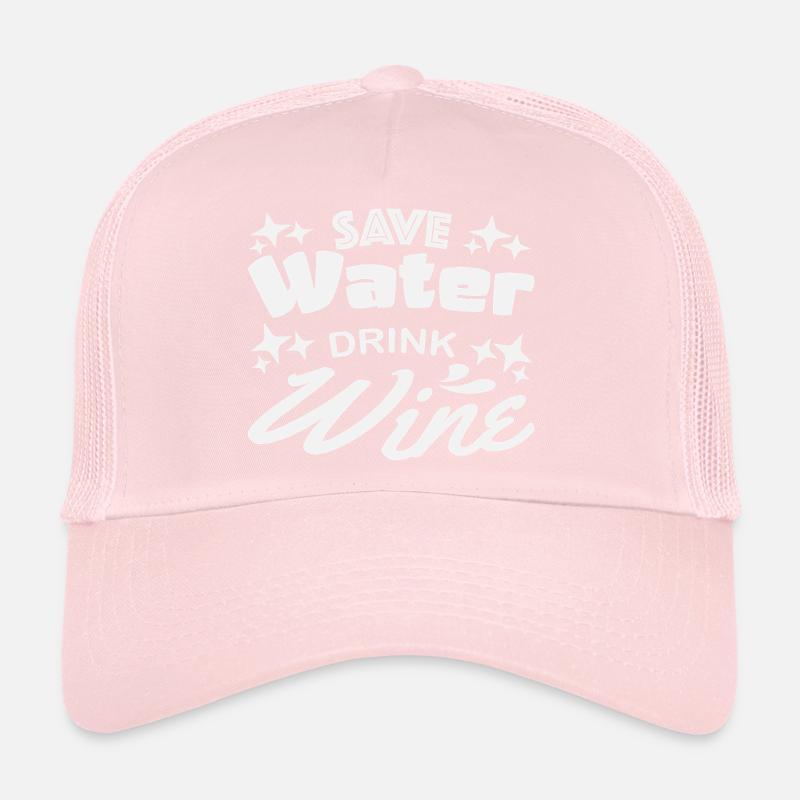 Save water drink wine Trucker Cap
